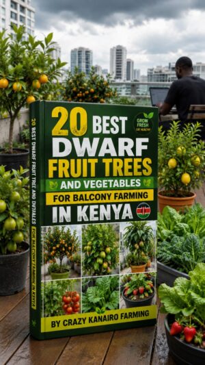 20 Best Dwarf Fruit Trees and Vegetables for Balcony Farming in Kenya