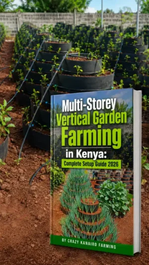 Multi-Storey Vertical Garden Farming in Kenya: Complete Setup Guide 2026