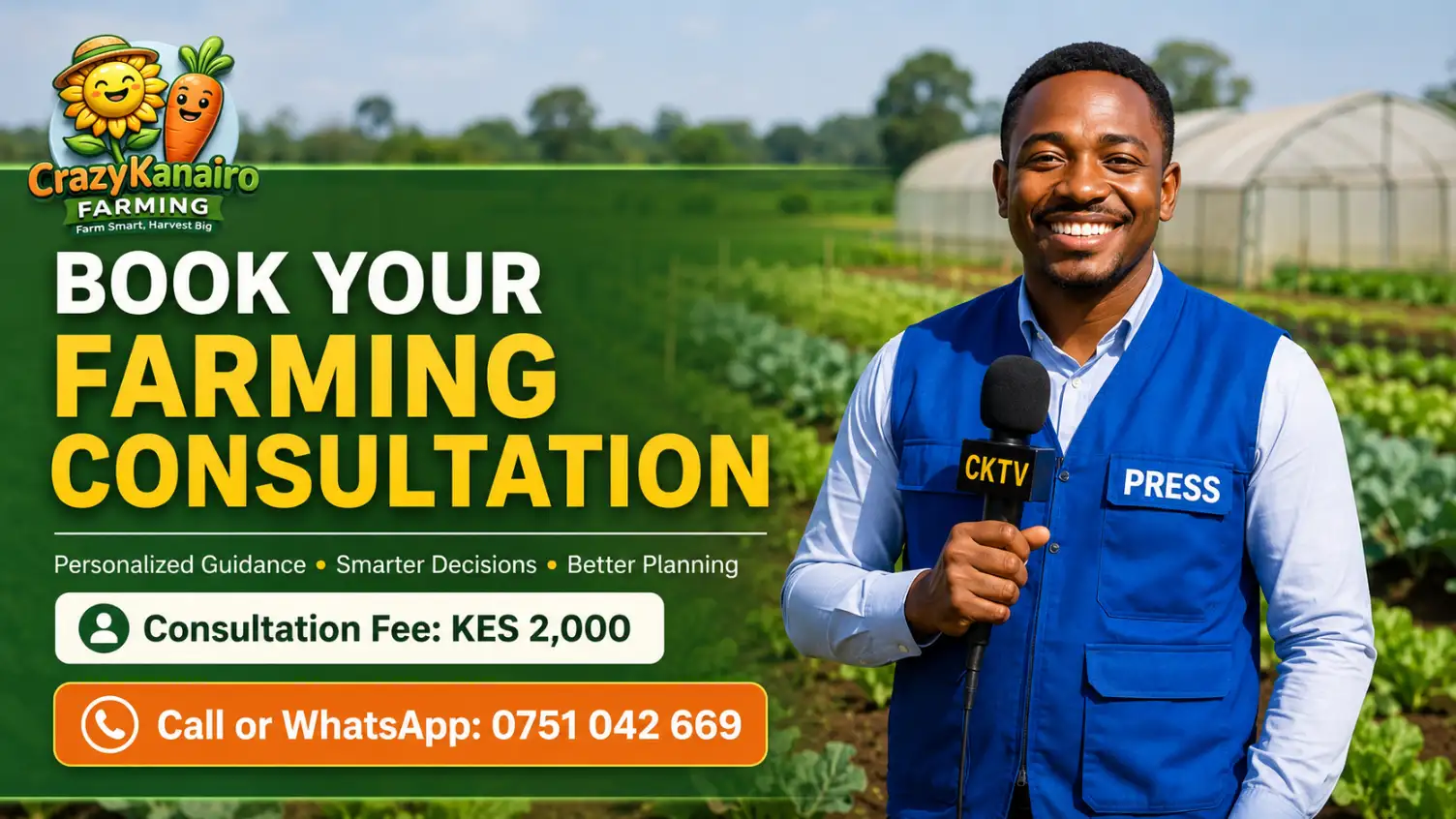 Book Your Farming Consultation 1 Promotional poster for Crazy Kanairo Farming featuring a smiling man in a press vest holding a CKTV microphone in a field, inviting viewers to book a farming consultation